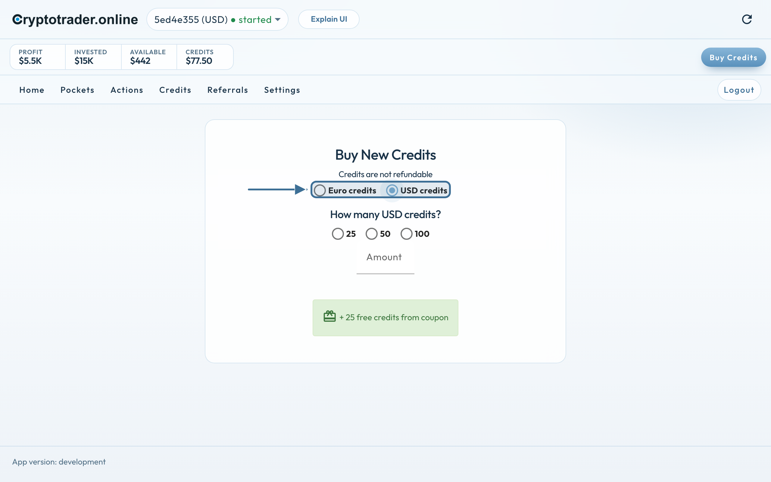 Buy New Credits: Euro credits or USD credits, then 25 / 50 / 100